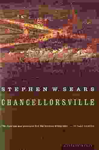 Chancellorsville Stephen W Sears