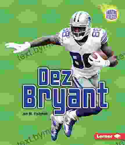 Dez Bryant (Amazing Athletes) Lois Walfrid Johnson