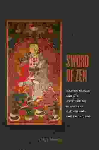 Sword Of Zen: Master Takuan And His Writings On Immovable Wisdom And The Sword Tale: Master Takuan And His Writings On Immovable Wisdom And The Sword Taie