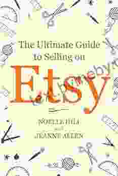 The Ultimate Guide To Selling On Etsy