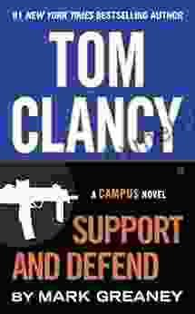 Tom Clancy Support and Defend (A Campus Novel 2)