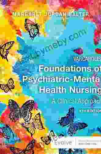 Varcarolis Foundations Of Psychiatric Mental Health Nursing E Book: A Clinical Approach