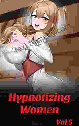 Vol 5 Hypnotizing Women (Hypnotizing Women)