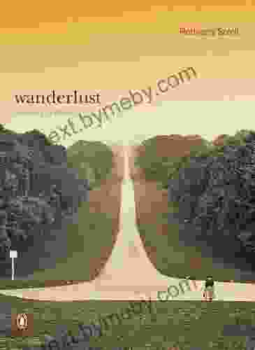 Wanderlust: A History Of Walking