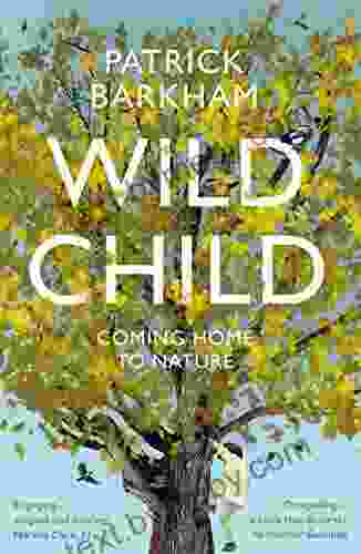 Wild Child: Coming Home To Nature