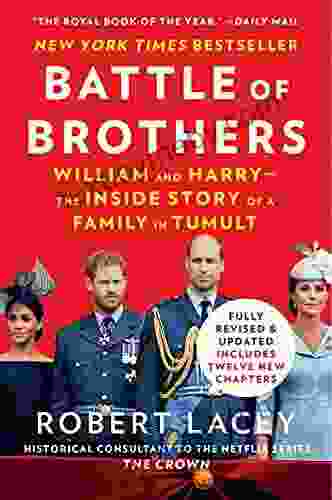 Battle Of Brothers: William And Harry The Inside Story Of A Family In Tumult